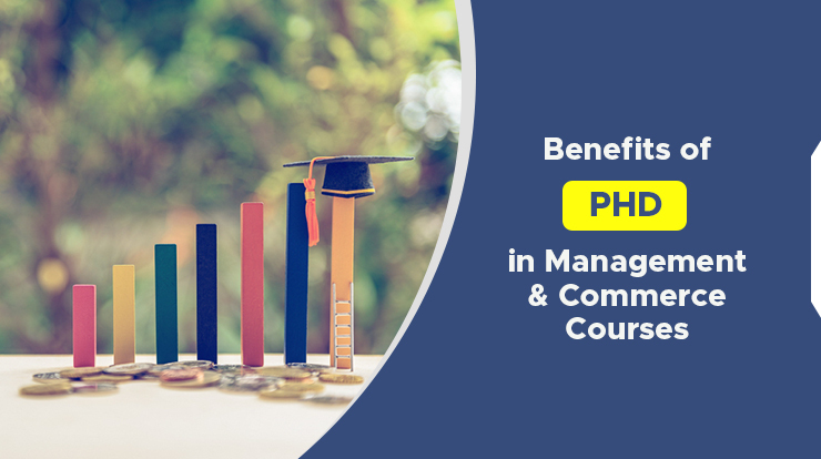benefits of phd in management and commerce courses
