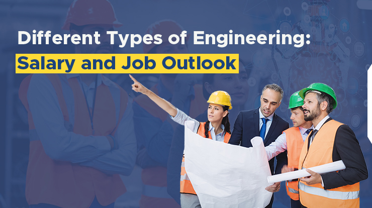 different-types-of-engineering-salary-and-job-outlook