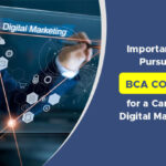 importance of pursuing BCA course for a career in digital marketing