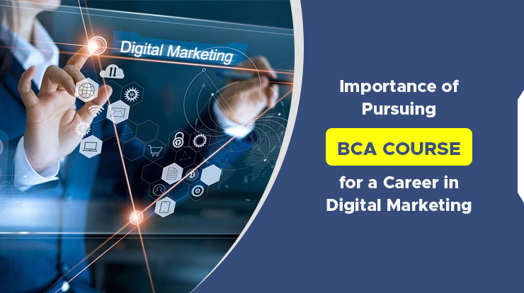 importance of pursuing BCA course for a career in digital marketing