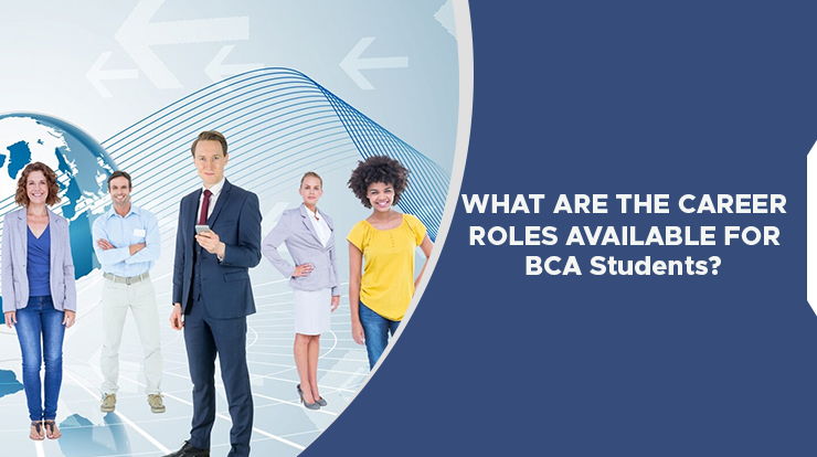 What are the Career Roles Available for BCA Students