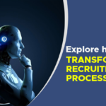 explore-how-ai-is-transforming-recruitment-processes