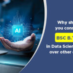 why-should-you-consider-a-bsc-btech-in-data-science-with-ai