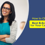 how to choose the best b.sc program for your career goals