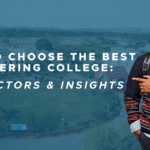 key factors to consider when choosing the best engineering college