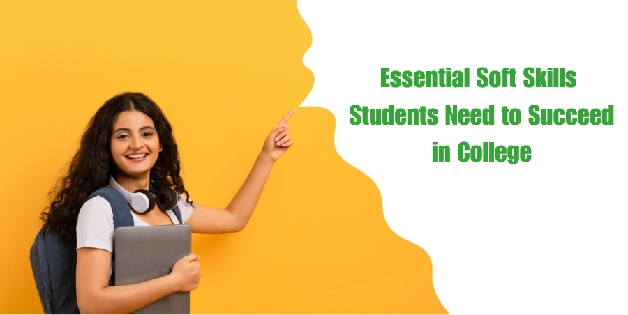 soft skills every college student must develop